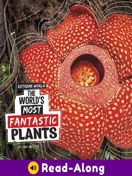 Title details for The World's Most Fantastic Plants by Cari Meister - Available